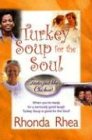 Turkey Soup For The Soul: Tastes Just Like Chicken