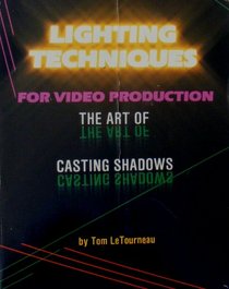 Lighting Techniques for Video Production