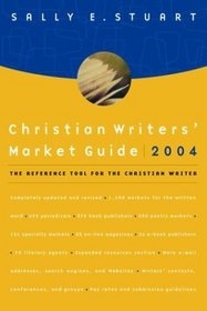 Christian Writers' Market Guide 2004 (Christian Writers' Market Guide)