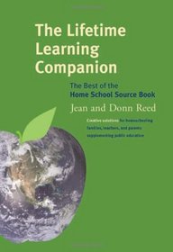 The Lifetime Learning Companion: The Best of the Home School Source Book