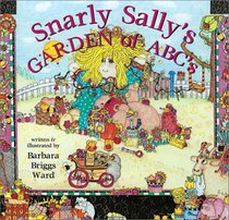 Snarly Sally's Garden Of Abc's (Snarly Sally, 2)