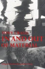 Tony Cragg: In and Out of Material