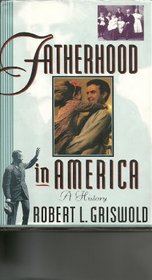 Fatherhood in America: A History