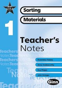 New Star Science 1: Sorting and Using Materials: Teacher's Notes