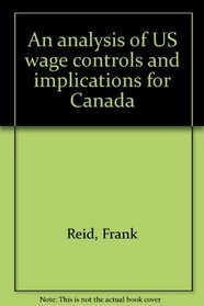 An analysis of U.S. wage controls and implications for Canada