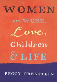 Women: On Work, Love, Children and Life