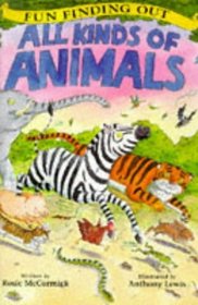 All Kinds of Animals (Fun Finding Out)