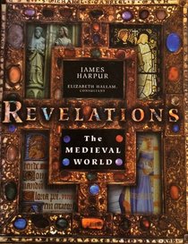 Revelations: The Medieval World (Henry Holt Reference Book)