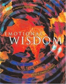 Emotional Wisdom: A Journal Of Prayer And Reflection