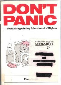 Don't Panic...About Disappointing Advanced Level Results/Highers
