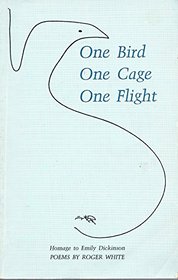 One bird--one cage--one flight: Homage to Emily Dickinson