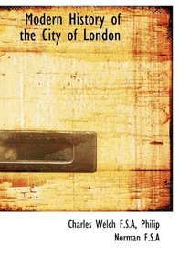 Modern History of the City of London