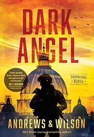 Dark Angel (The Shepherds Series Book 2): A Military Action and Supernatural Warfare Thriller