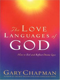 The Love Languages of God (Walker Large Print)