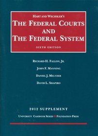 The Federal Courts and the Federal System, 2012