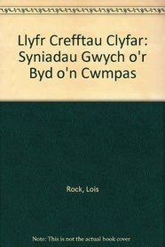 Llyfr Crefftau Clyfar: Syniadau Gwych o'r Byd o'n Cwmpas (Welsh Edition)