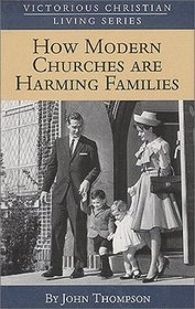 How Modern Churches Are Harming the Family (War of the Worldviews)