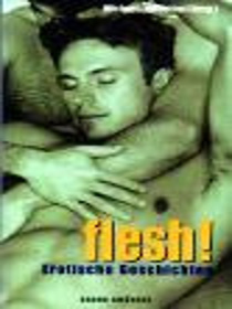 Flesh!: Erotische Geschichten