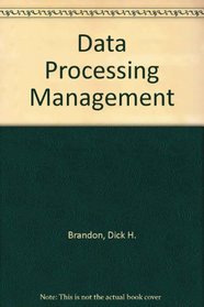 Data Processing Management: Methods and Standards