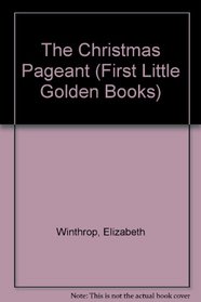 The Christmas Pageant (First Little Golden Books)