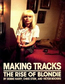 Making Tracks: The Rise of Blondie