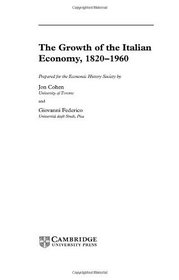 The Growth of the Italian Economy, 1820-1960 (New Studies in Economic and Social History)