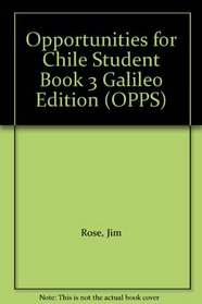Opportunities for Chile Student Book 3 Galileo Edition (OPPS)