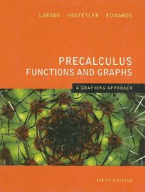 Precalculus Functions and Graphs: A Graphing Approach 5th Edition
