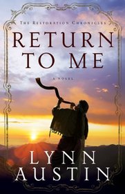 Return to Me (The Restoration Chronicles)