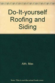Do-it-yourself Roofing and Siding