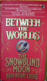 Between the Worlds (Snowblind Moon, Bk 1)