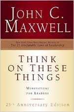 Think On These Things: Meditations For Leaders