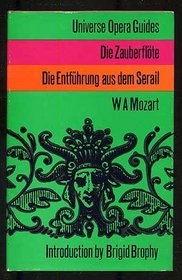 Universe opera guides W. A. Mozart: Die zauberflote, die entfuhrung aus dem serail