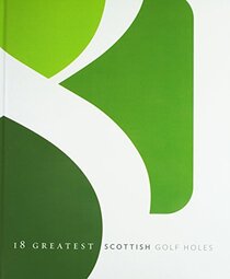 18 Greatest Scottish Golf Holes