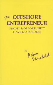 The Offshore Entrepreneur: Profit & Opportunity Have No Borders