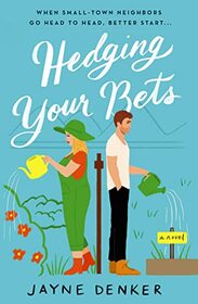 Hedging Your Bets: A Novel