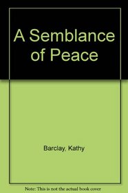 A Semblance of Peace
