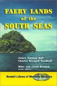 Faery Lands of the South Seas (Resnick Library of Worldwide Adventure, No. 2)