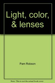 Light, Color & Lenses (Science Workshop)