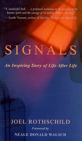 Signals:  An Inspiring Story of Life After Life