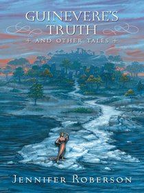 Guinevere's Truth and Other Tales (Five Star Science Fiction and Fantasy Series)