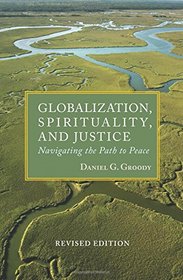Globalization, Spirituality & Justice (Rev Ed) (Theology in Global Perspective)