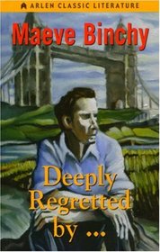 Deeply Regretted By (Arlen Classic Literature)