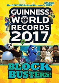 Guinness World Records 2017: Blockbusters! (Guinness World Records. Blockbusters)