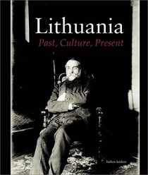Lithuania: Past, Culture, Present
