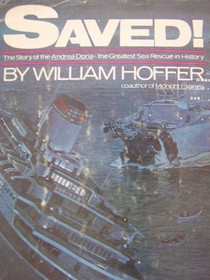 Saved!: The Story of the Andrea Doria - the Greatest Sea Rescue in History