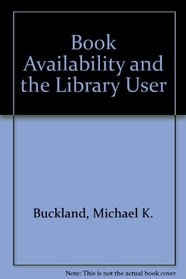 Book Availability and the Library User