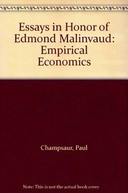 Essays in Honor of Edmond Malinvaud: Empirical Economics (Essays in Honor of Edmond Malinvaud)