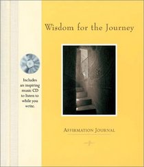 Wisdom for the Journey: Affirmation Journal and CD