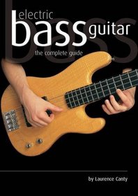 Electric Bass Guitar: The Complete Guide